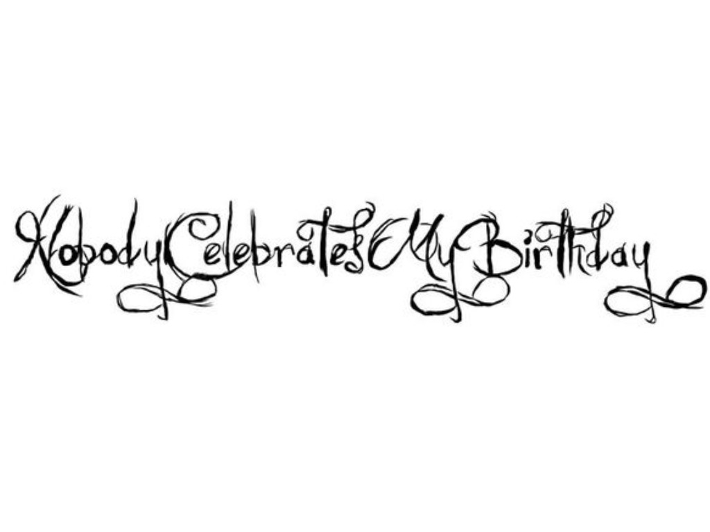 Nobody Celebrates My Birthday