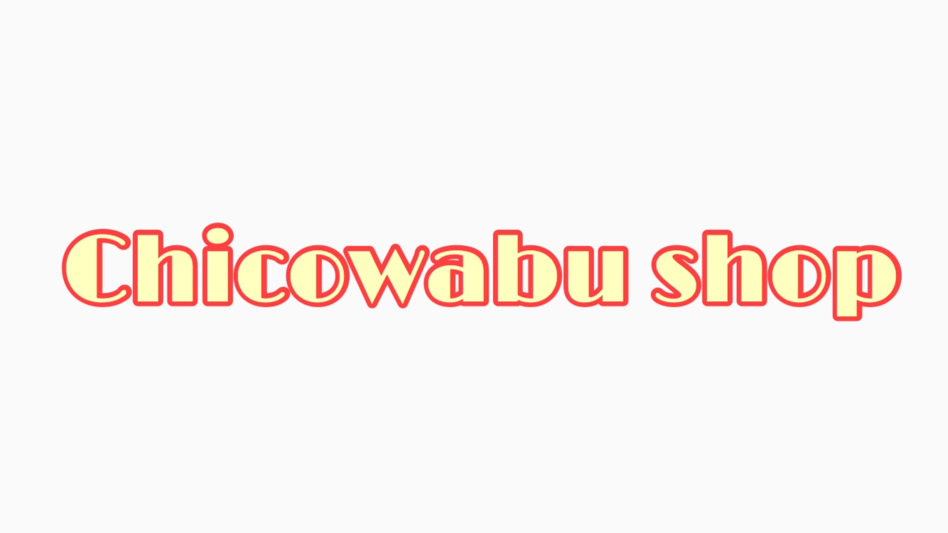 Chicowabu Shop