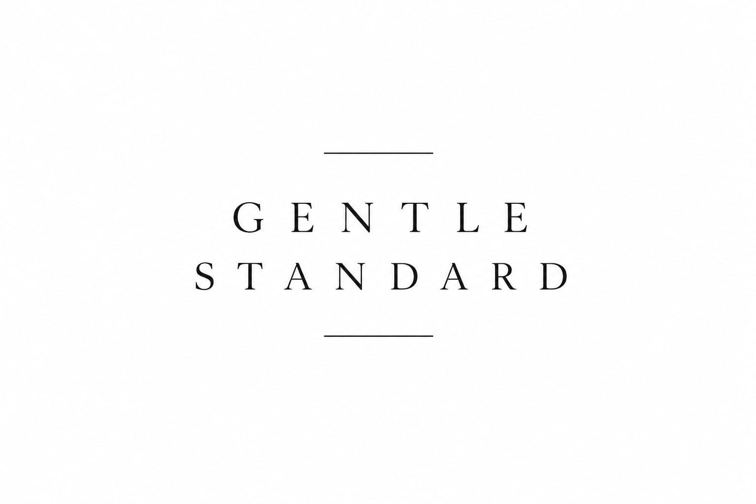 GENTLE STANDARD