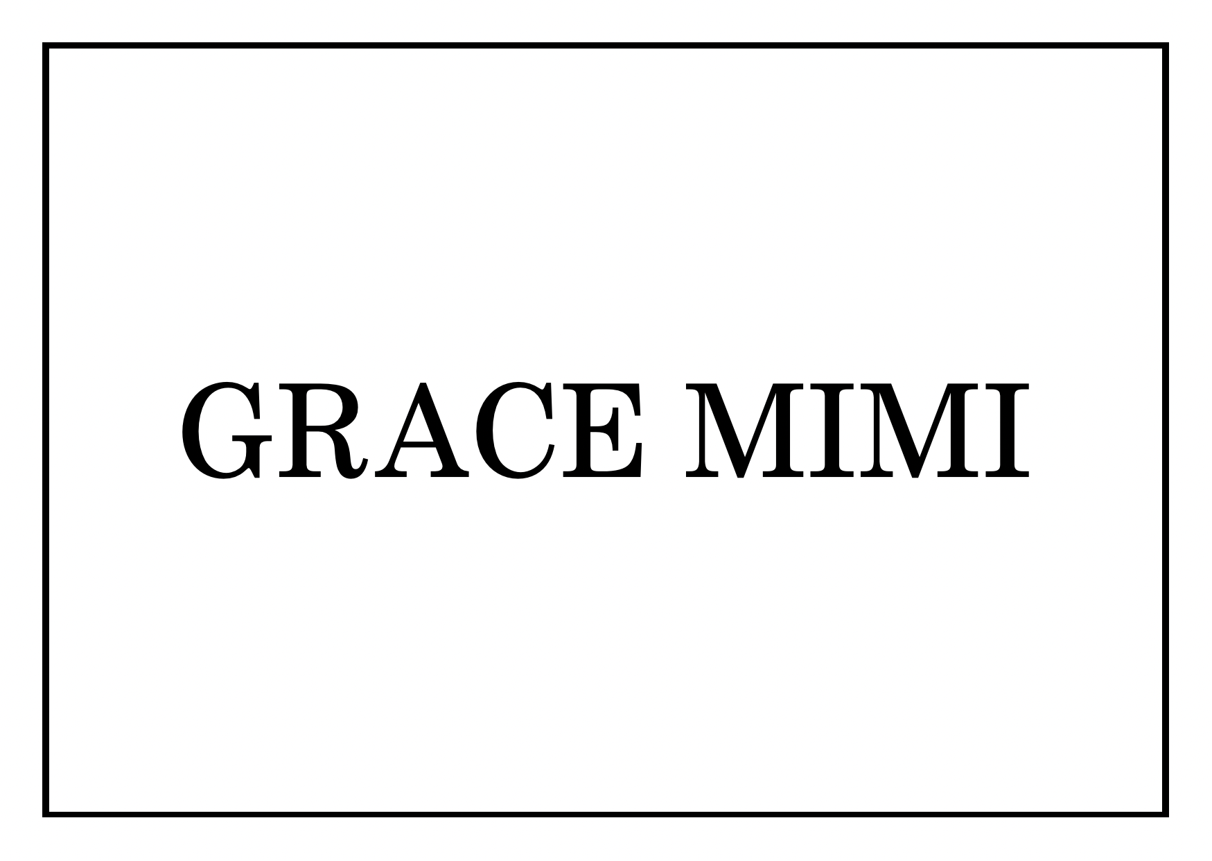 GRACE MIMI