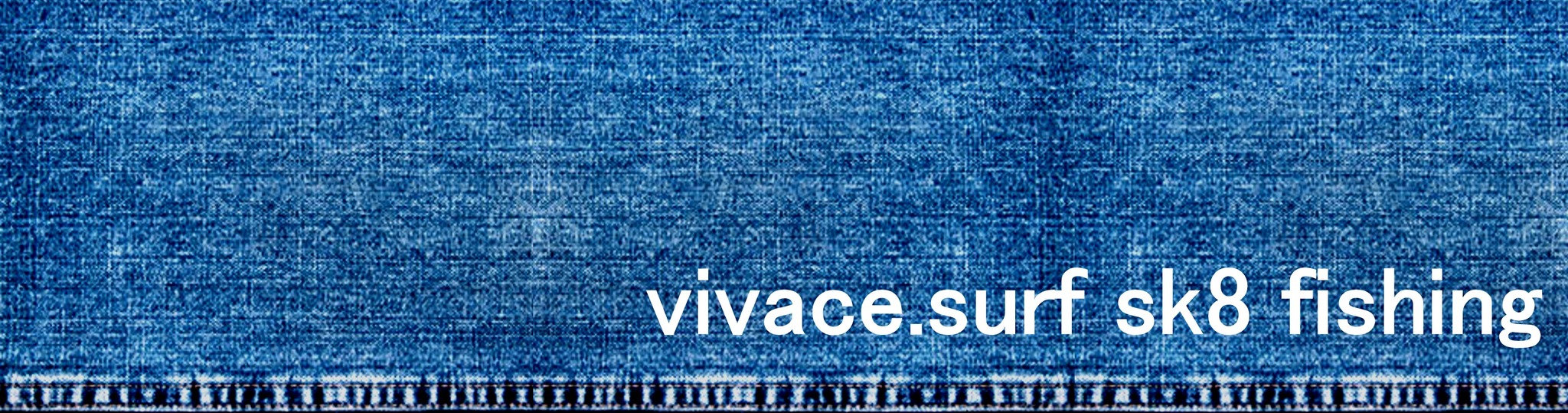 vivace . surf sk8 fishing