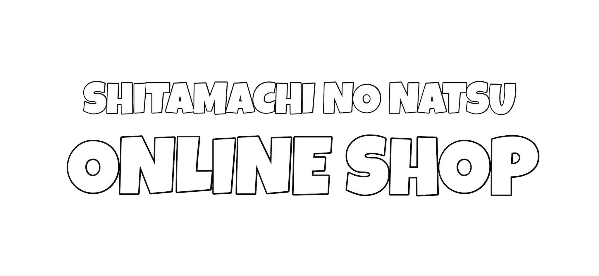 シタマチノナツ ONLINE SHOP