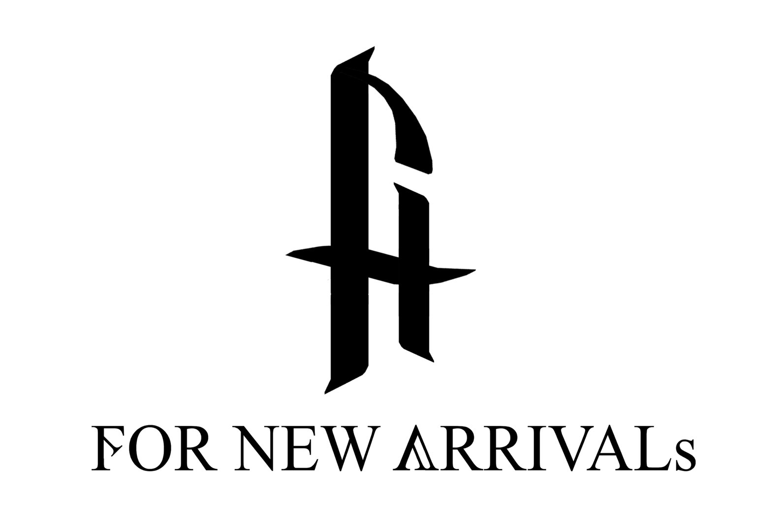 FOR NEW ARRIVALs