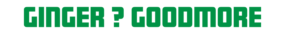 GINGER　GOODMORE