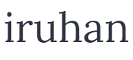 iruhan