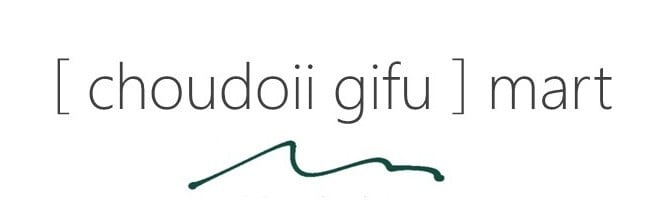 [choudoii gifu]mart