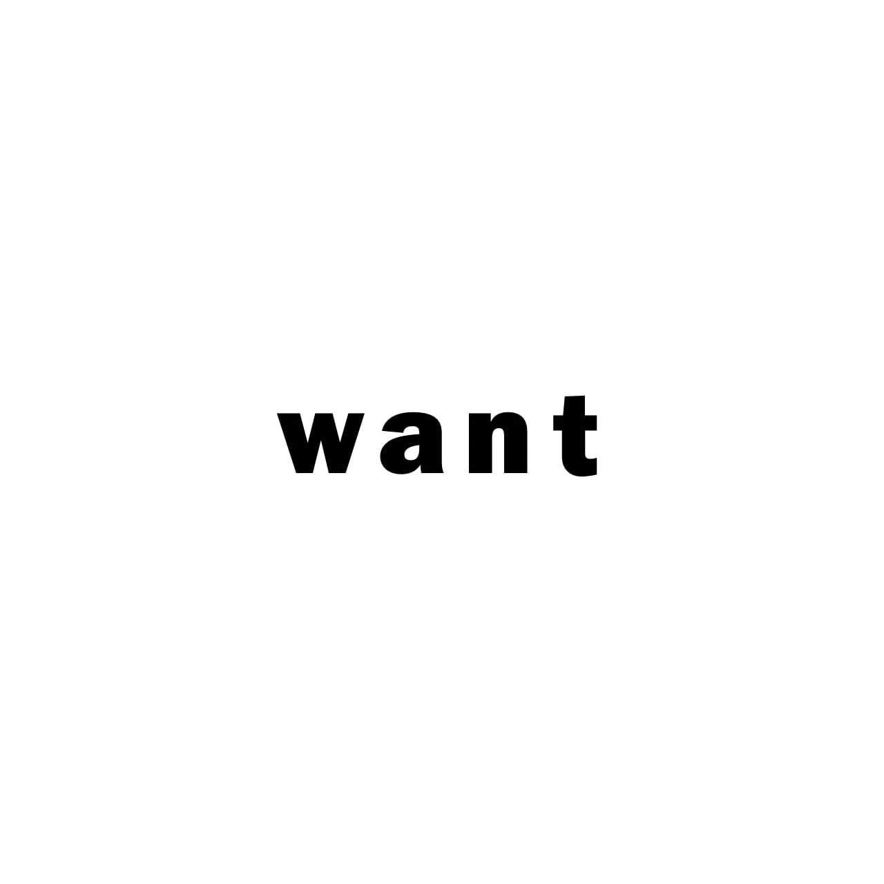 want