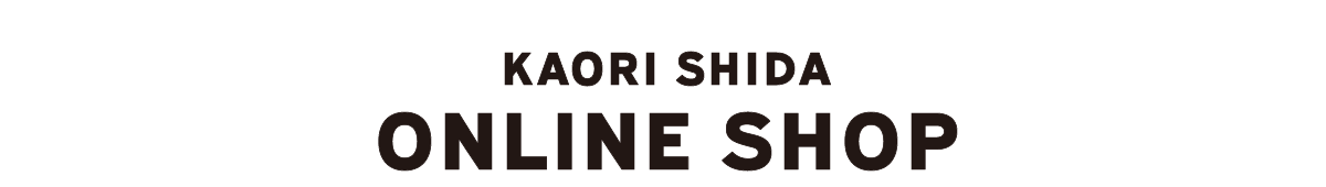 KAORI SHIDA ONLINE SHOP