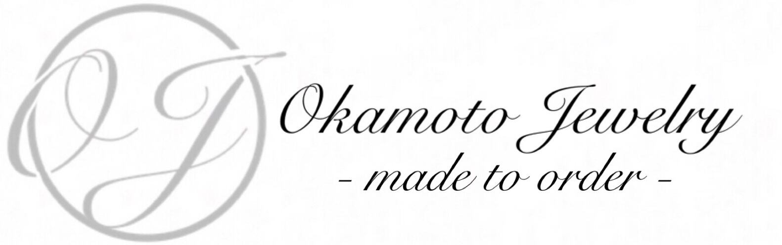 Okamoto Jewelry - made to order -