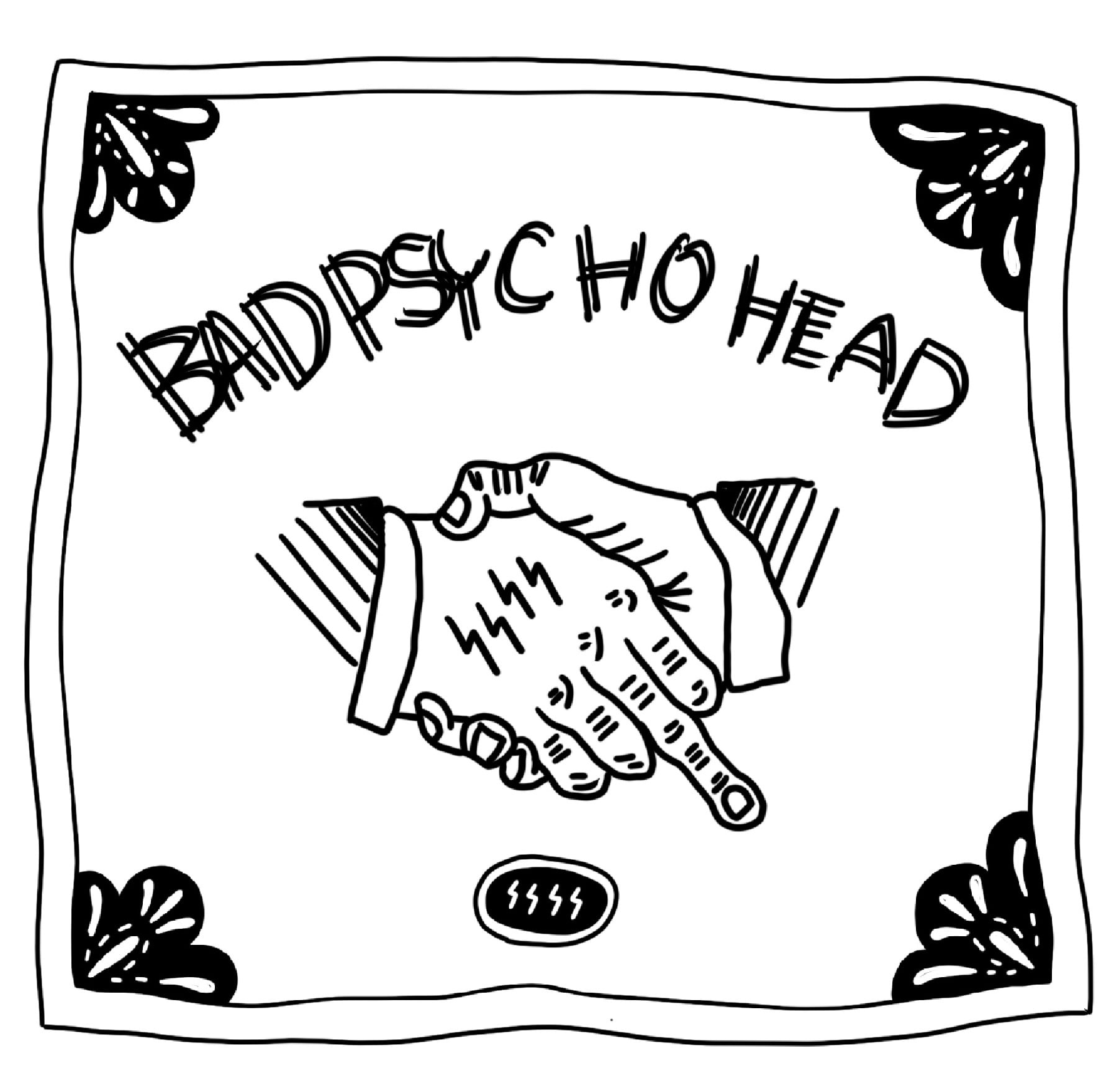 BAD PSYCHO HEAD