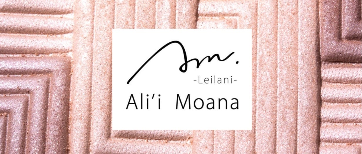 Ali'i Moana -leilani-　アリーモアナ