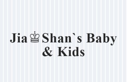 Jia♔Shan`s Baby & Kids