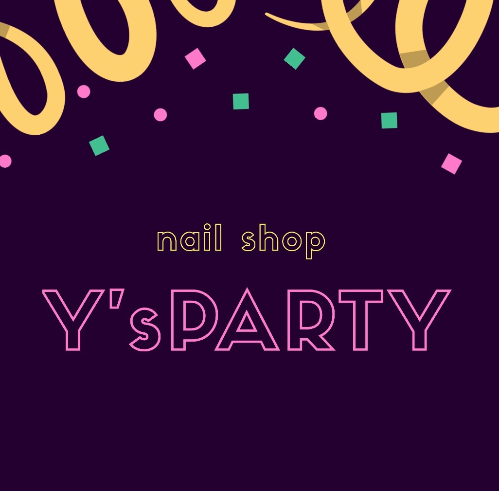 Y'sPARTY 〜NAIL SHOP〜