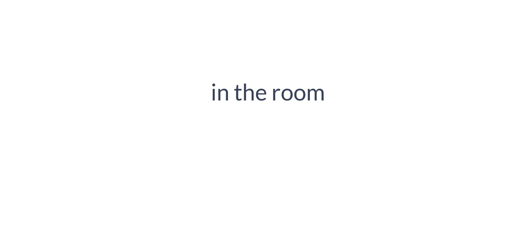in the room