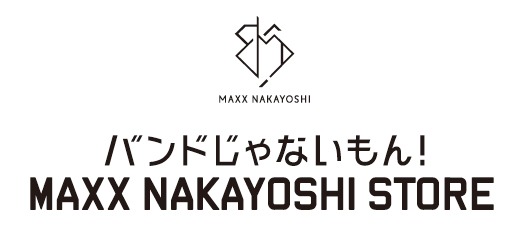 MAXX NAKAYOSHI STORE