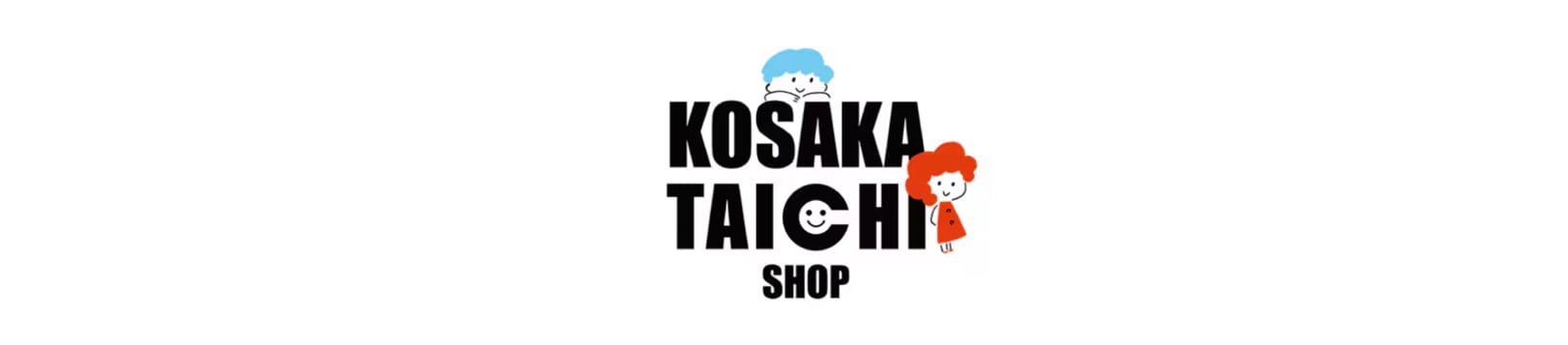 KOSAKA TAICHI SHOP