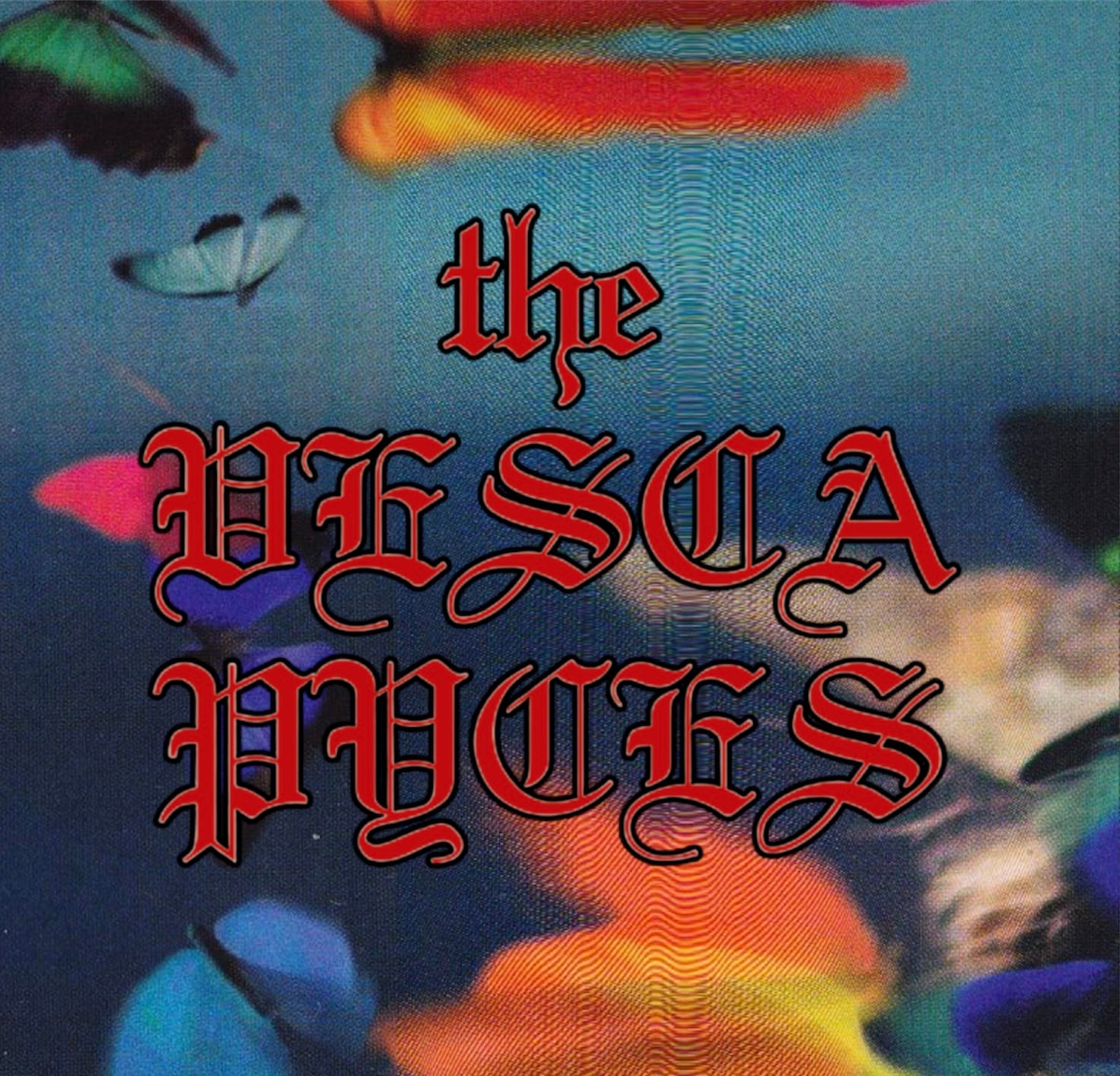 THE VESCA PYCES