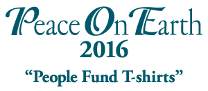 Peace On Earth 2016 "People Fund T-shirts"