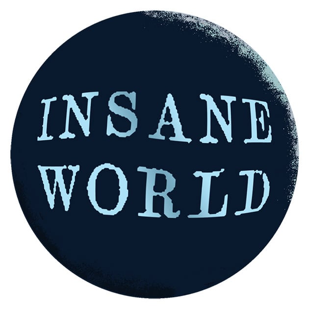 INSANE WORLD