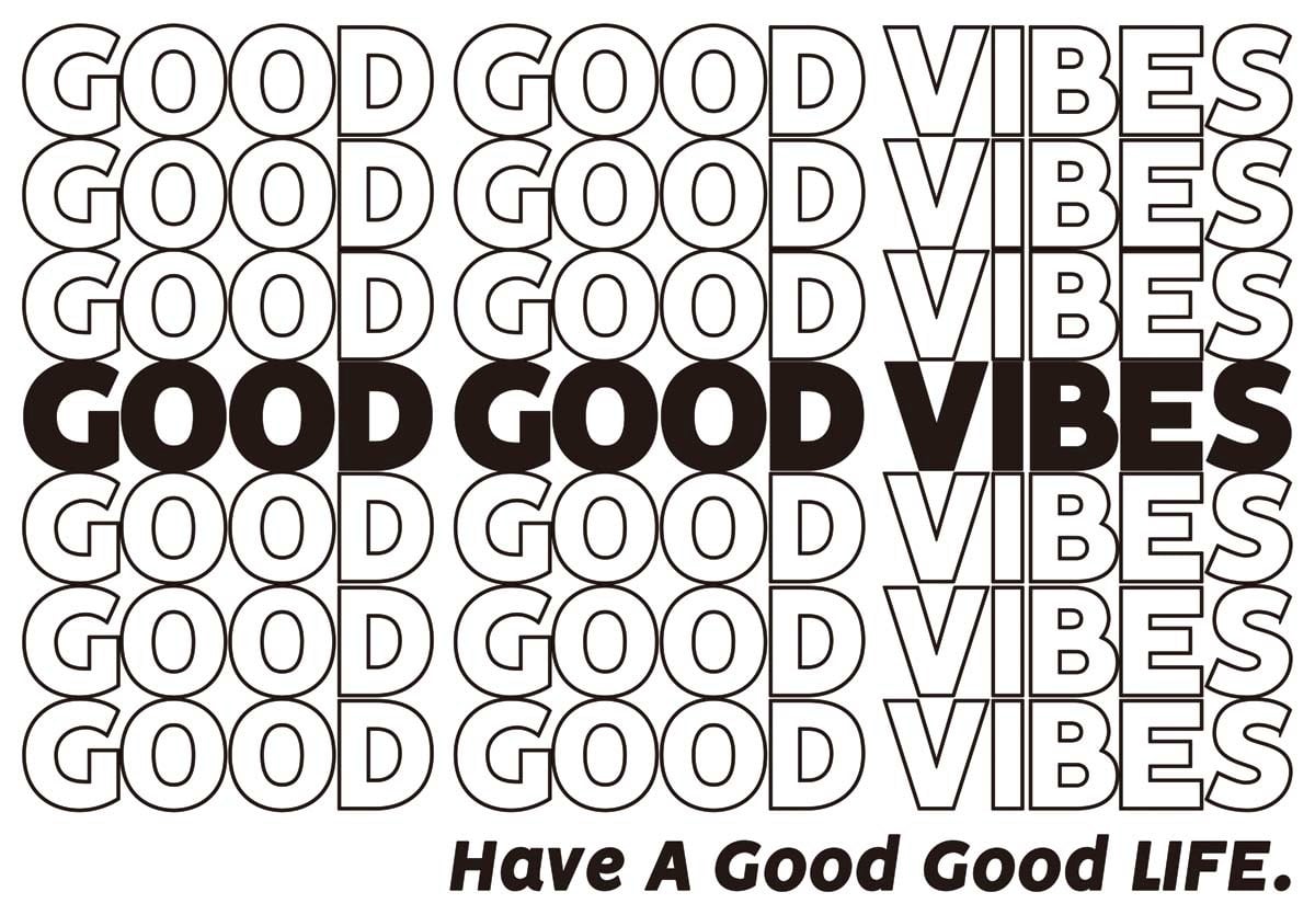 GOOD GOOD VIBES