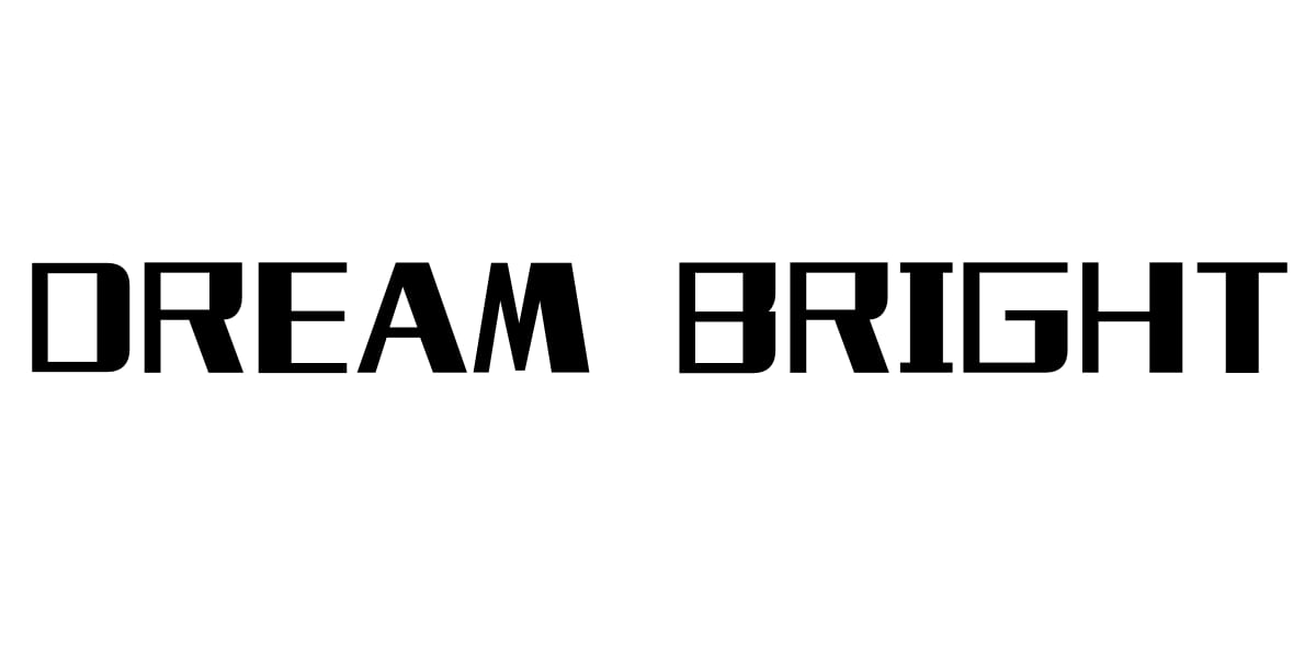DREAM BRIGHT