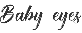 ABOUT Baby eyes