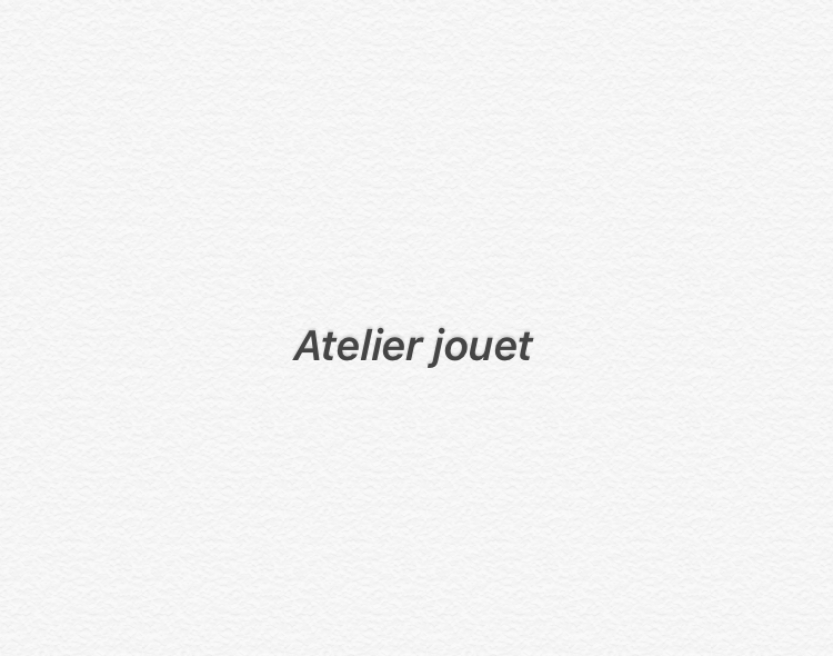  Atelier jouet