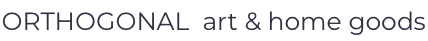 ORTHOGONAL  art & home goods