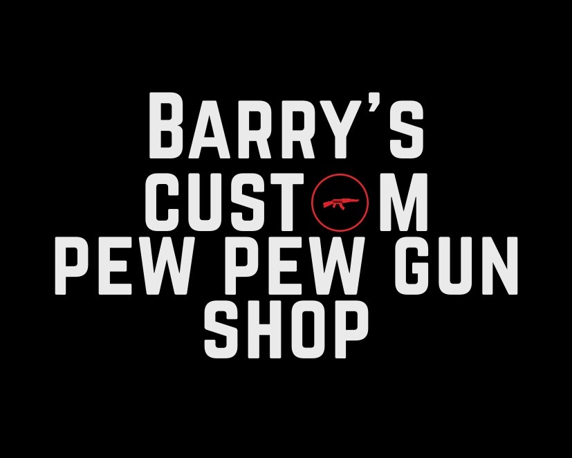 Barry’s custom pew pew gun shop