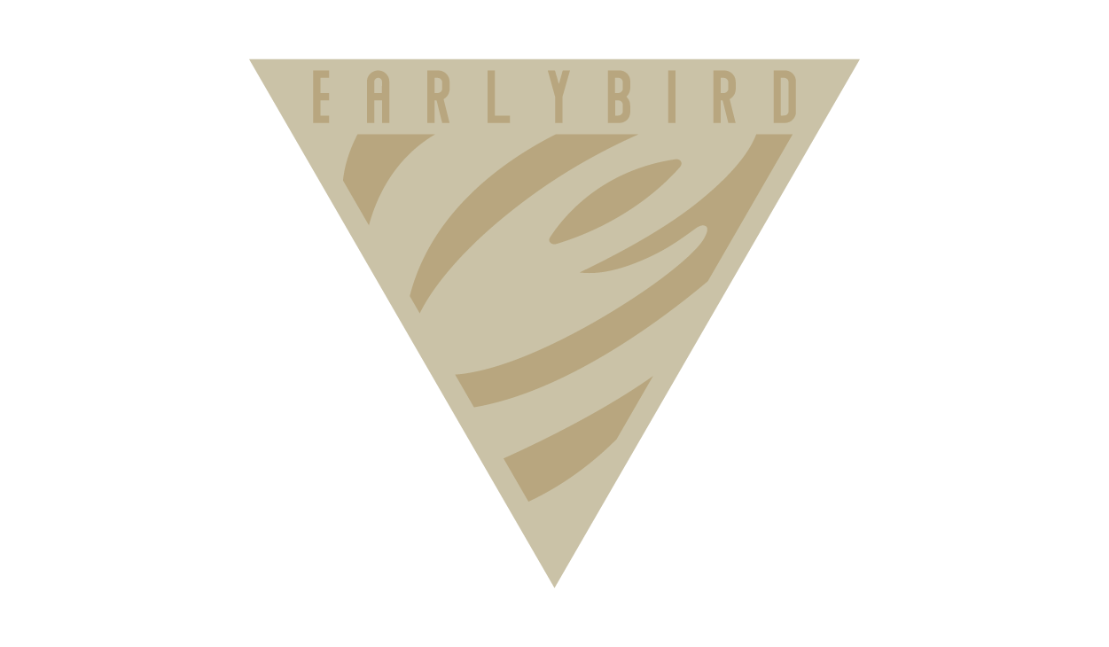 EARLY BIRD