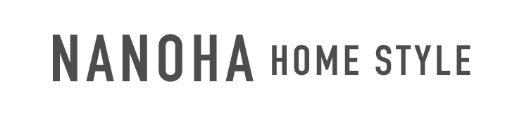 NANOHA HOME STYLE