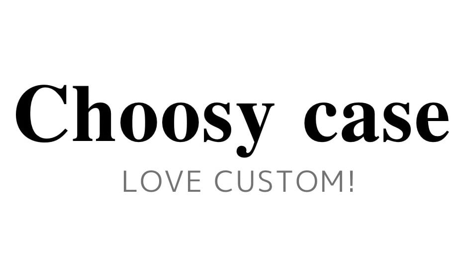 Choosy case