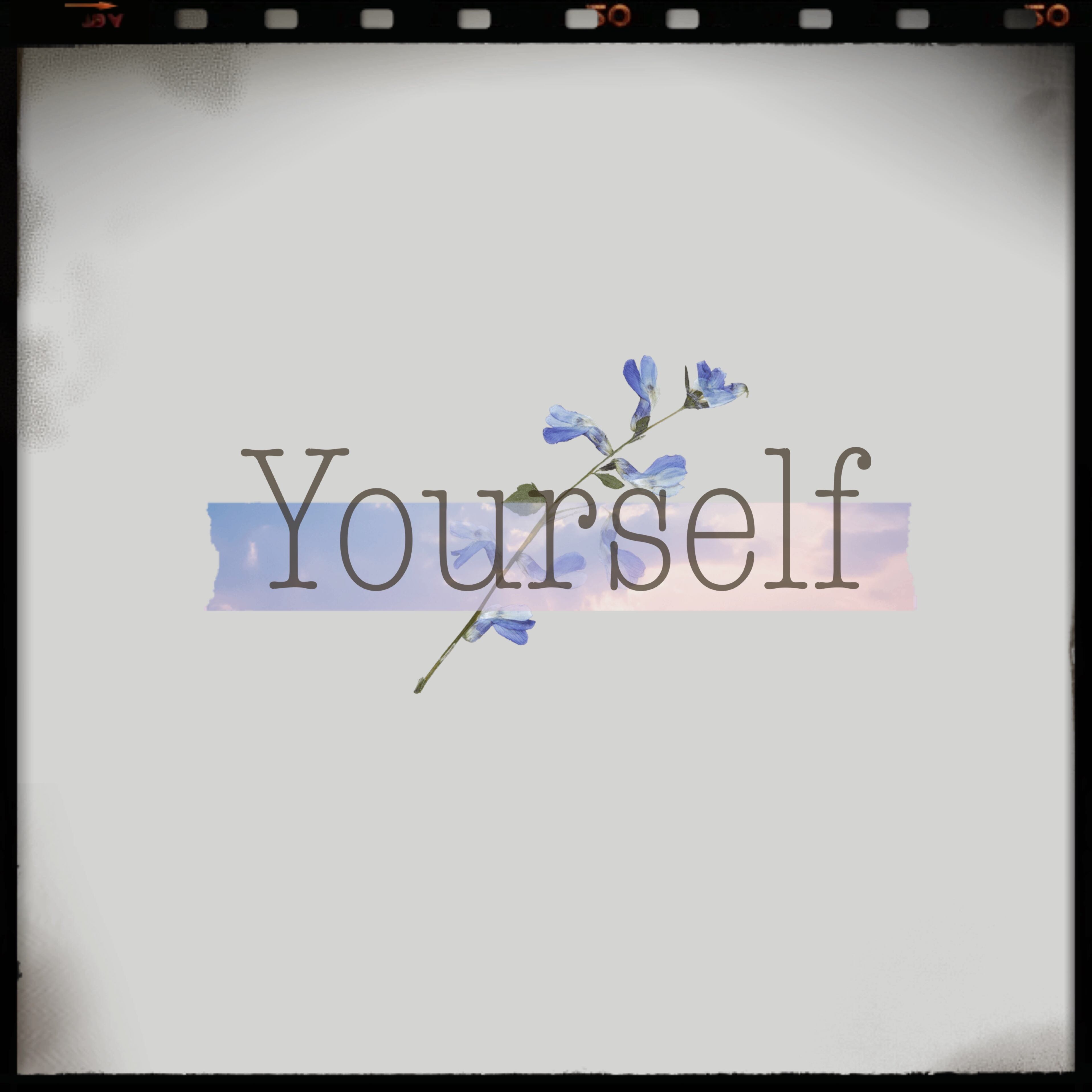 Yourself