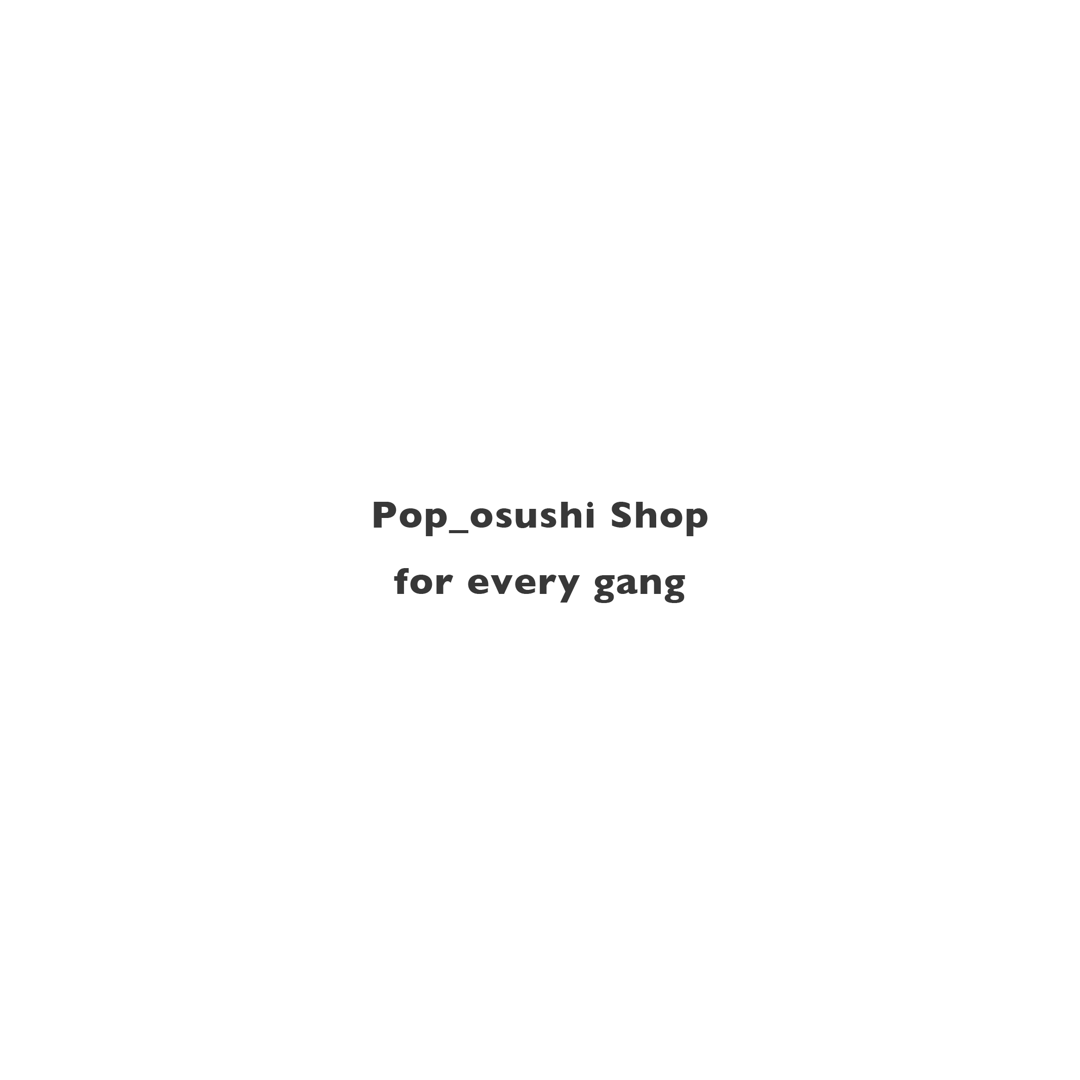 Pop_osushi art shop for every gang