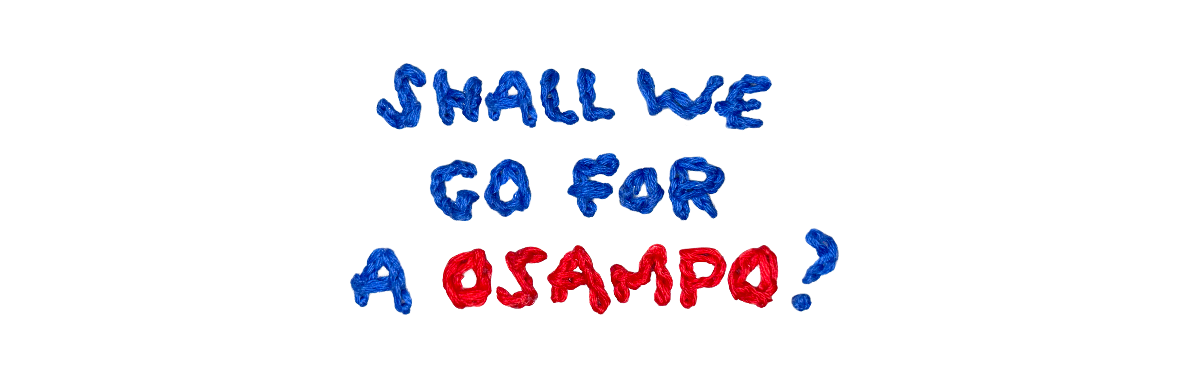 Shall we go for a osampo?