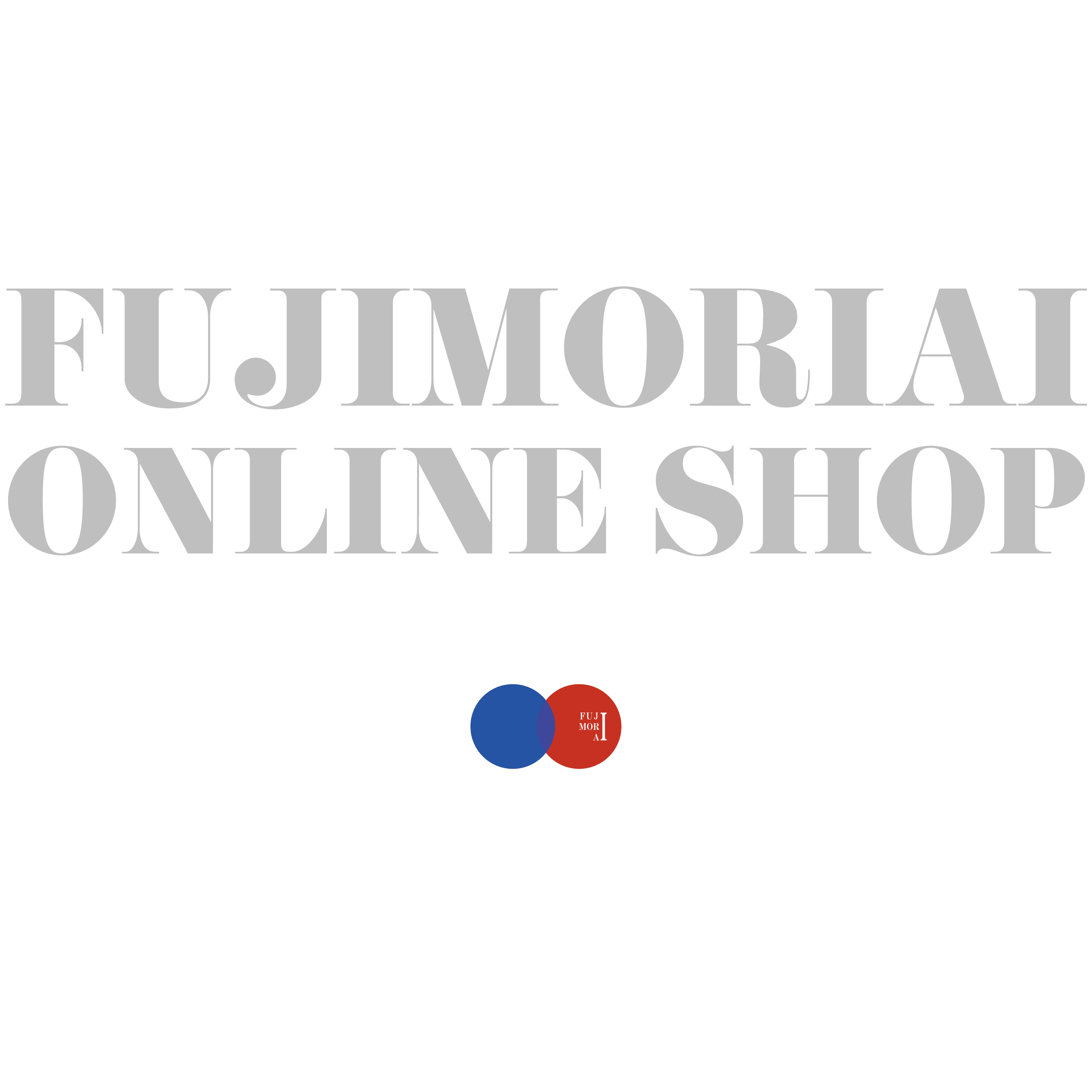 FUJIMORIAI ONLINE SHOP