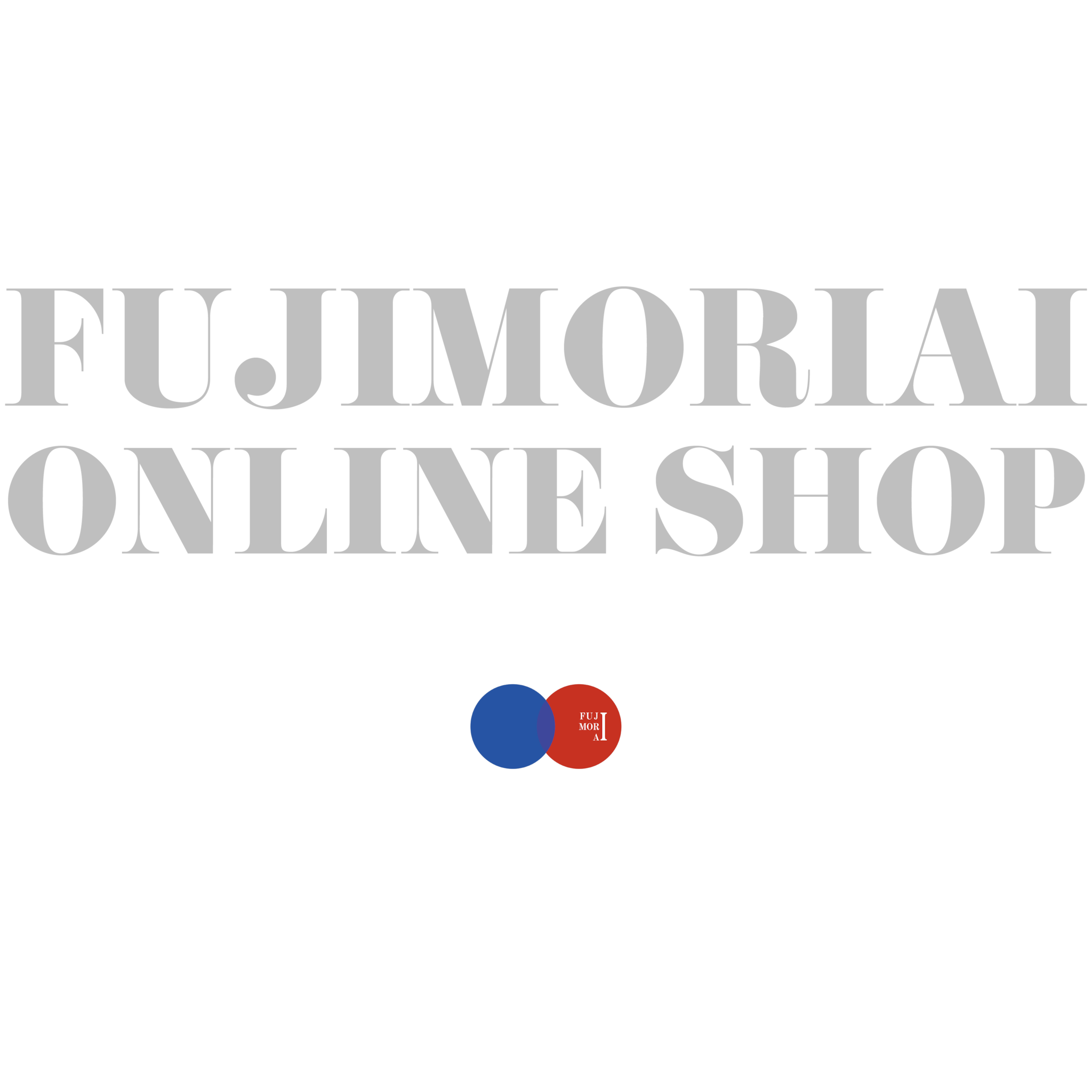 FUJIMORIAI ONLINE SHOP