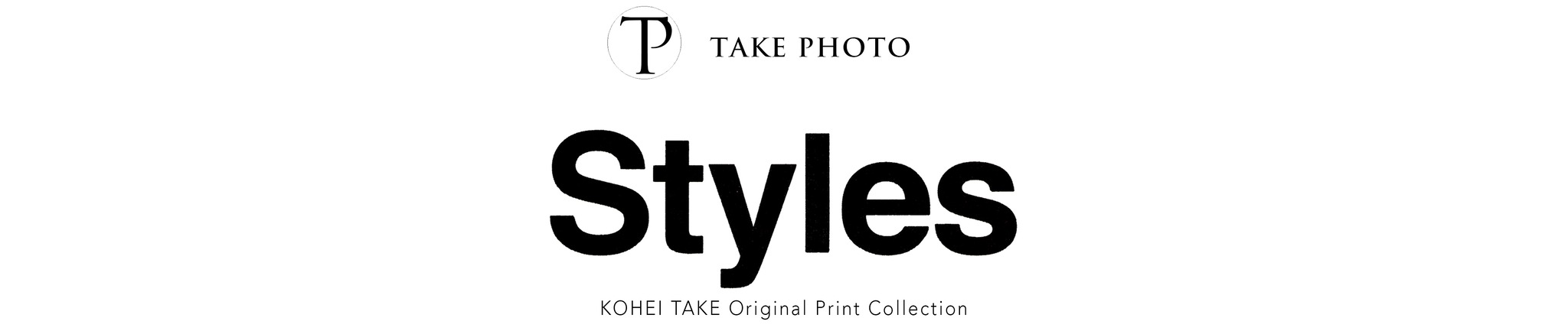 TAKE PHOTO「Styles」