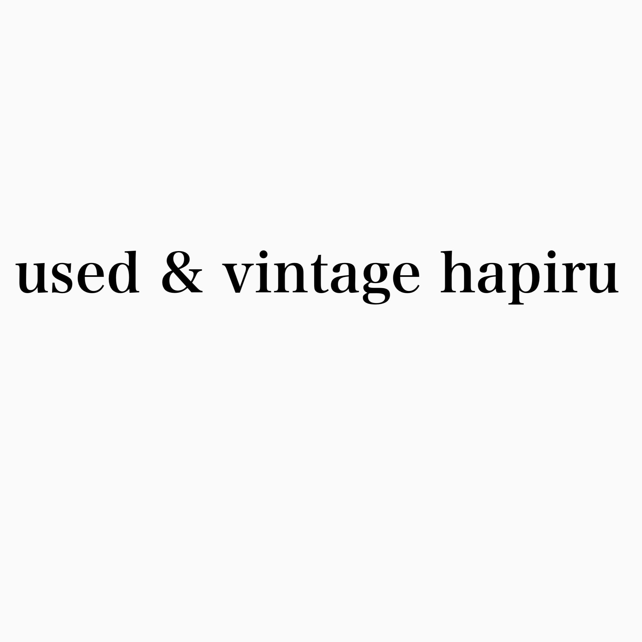 used & vintage hapiru