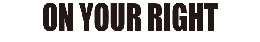 ON YOUR RIGHT
