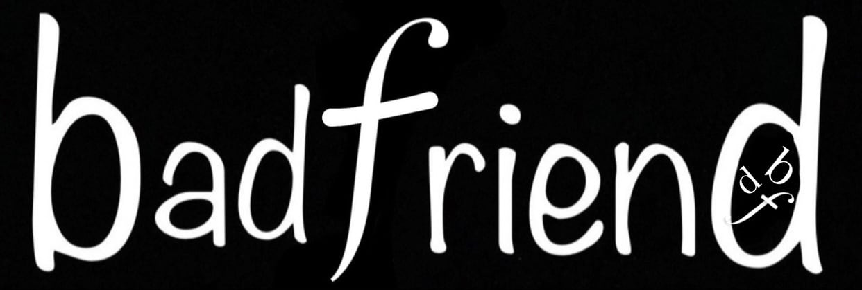 badfriend