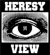 HERESY VIEW