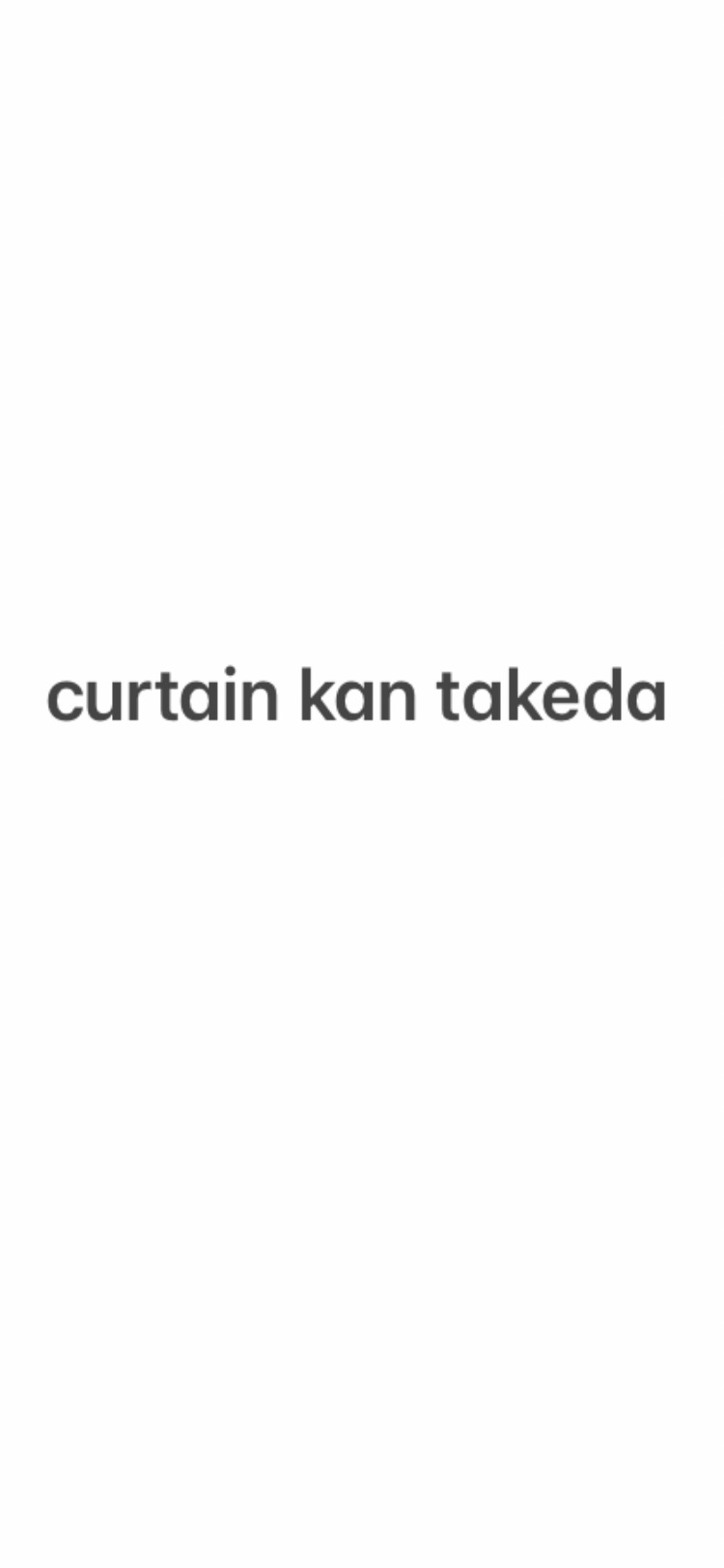 curtain kan takeda