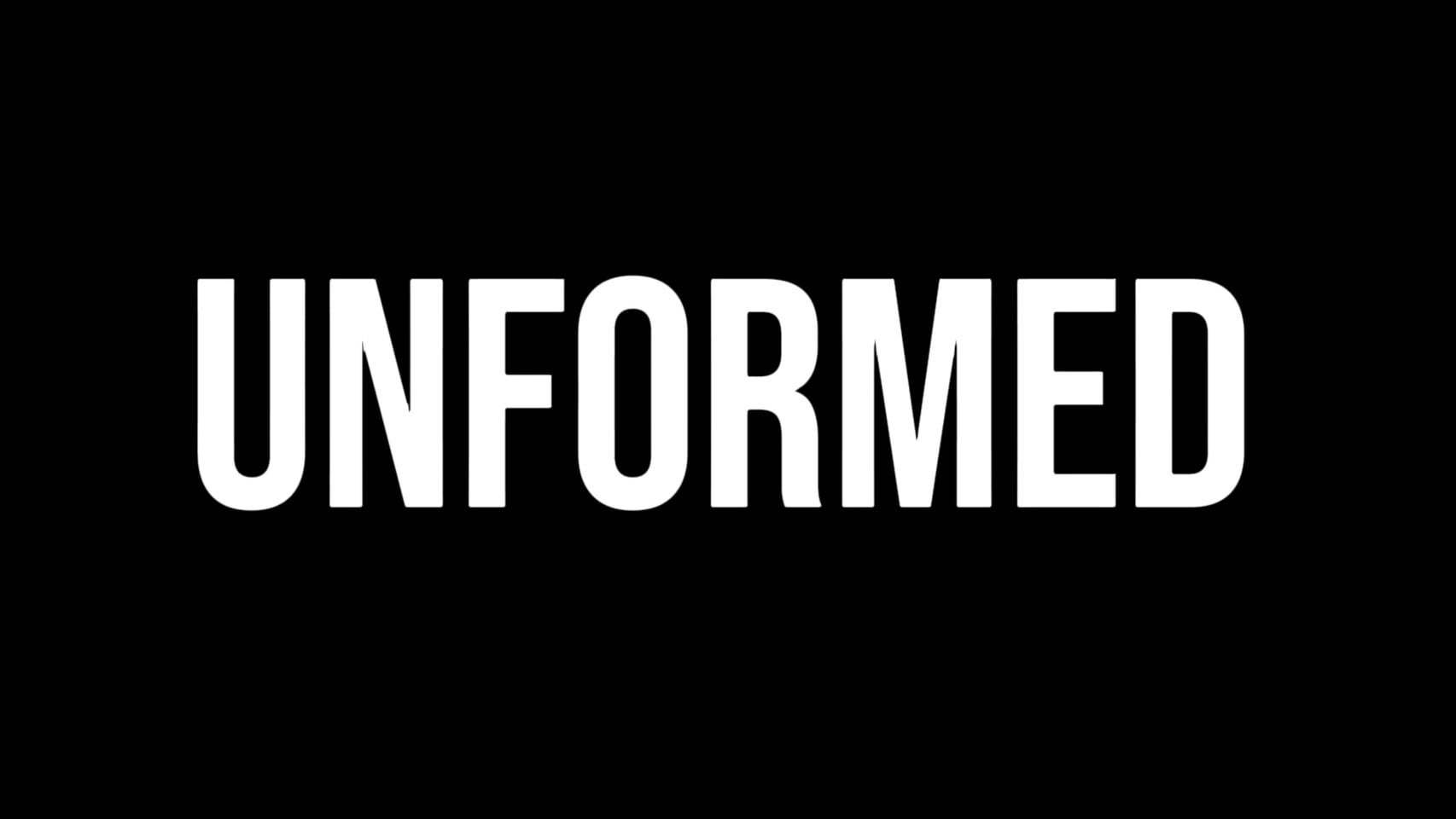 UNFORMED