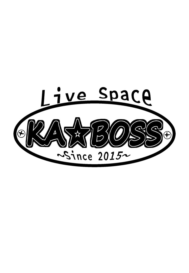 Live Space 「KA☆BOSS」