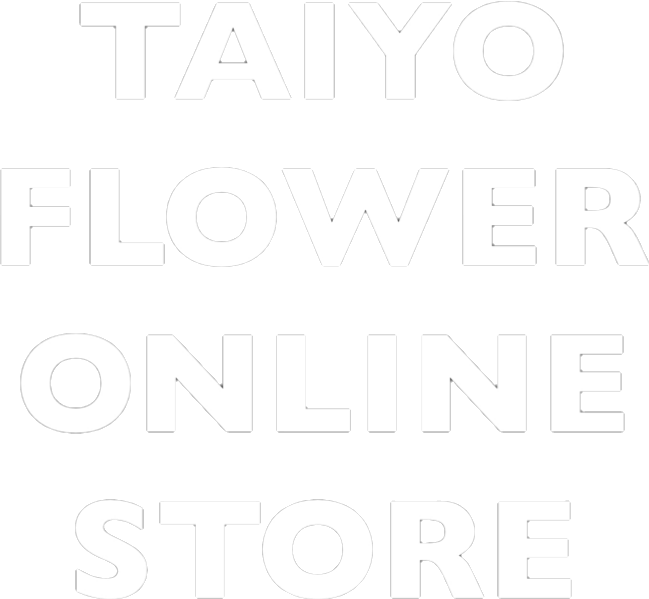 TAIYO FLOWER